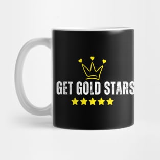 teachers and students - I Get Gold Stars Mug